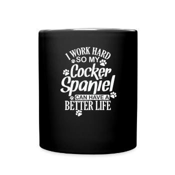 I work hard for my Cocker Spaniel Dog - Full Colour Mug - black - Front