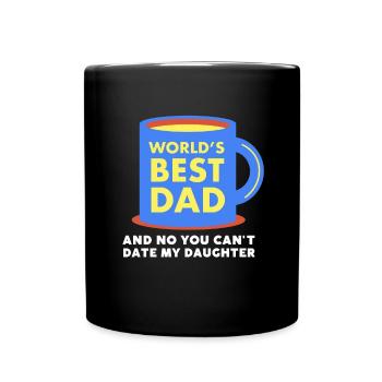 Protective Girl Dad, Dating My Daughter - Full Colour Mug - black - Front