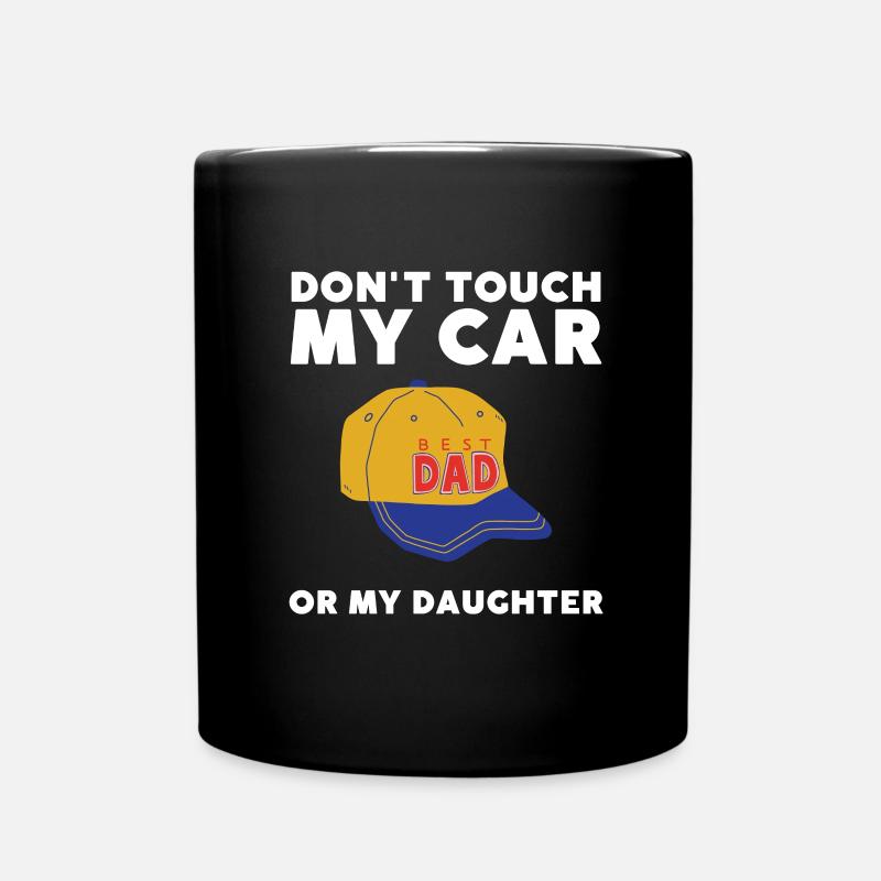 Protective Girl Dad, Dating My Daughter - Tasse einfarbig - Schwarz