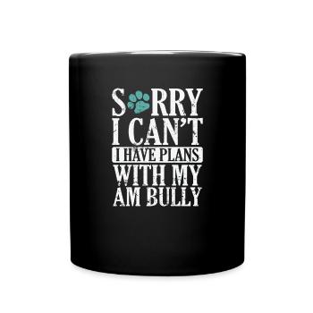 Je ne peux pas avoir de plans avec mon Bully Bulldog AM - Mug uni - noir - Devant