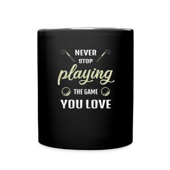 Never stop playing the game field hockey saying - Full Colour Mug - black - Front