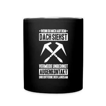 Dachdecker Dachdeckerei Dachdecken Roofer Roofing - Tasse einfarbig - Schwarz - Vorne