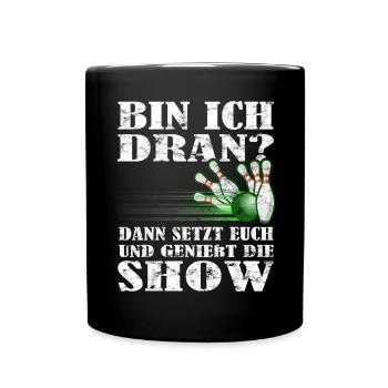 "Bin ich dran?" Kegelspieler Kegler - Tasse einfarbig - Schwarz - Vorne