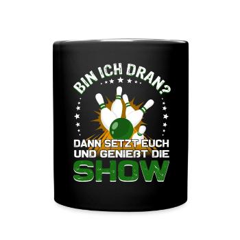 "Bin ich dran?" Kegelspieler Kegler - Tasse einfarbig - Schwarz - Vorne