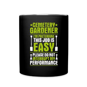 Friedhofsgärtner Friedhof Cemetery Gardener - Tasse einfarbig - Schwarz - Vorne