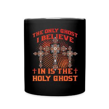 Le seul fantôme auquel je crois est le Saint- - Mug uni - noir - Devant