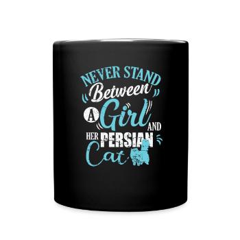 Never Stand Between a Girl and her Persian Cat - Full Colour Mug - black - Front