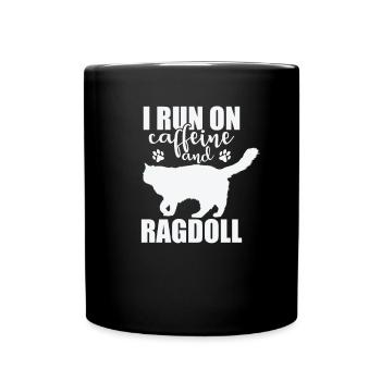 I Run on Caffeine and Ragdoll Domestic Cat - Full Colour Mug - black - Front