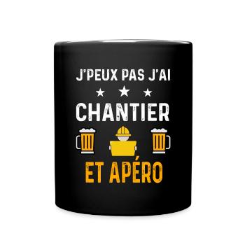 je peux pas j'ai chantier et apéro - Mug uni - noir - Devant