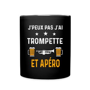 je peux pas j'ai trompette instrument et apéro - Mug uni - noir - Devant