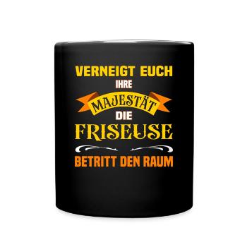 Ihre Majestät die Friseuse lustiges Beruf - Tasse einfarbig - Schwarz - Vorne
