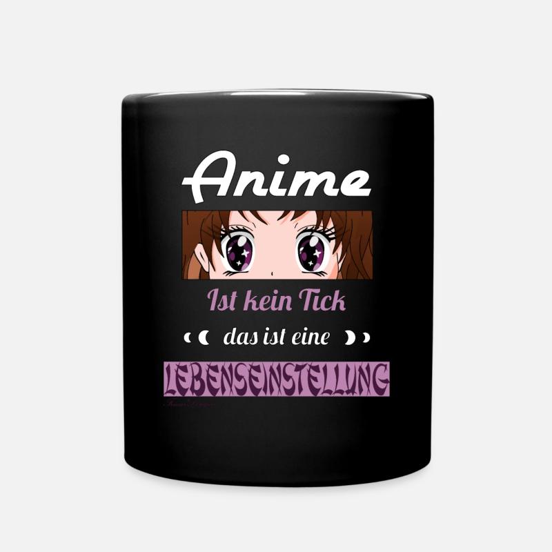 Anime ist kein Tick ist eine Lebenseinstellung - Tasse einfarbig - Schwarz