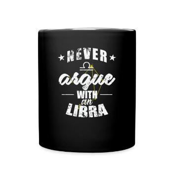 Signe du zodiaque Ne jamais discuter avec une Balance Balance Balance - Mug uni - noir - Devant
