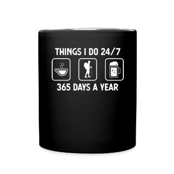 I think I do 24-7 365 days a year - beer - - Full Colour Mug - black - Front