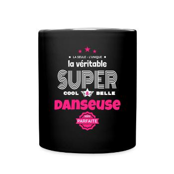 super danseuse 100% parfaite humour - Mug uni - noir - Devant