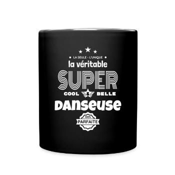 super danseuse 100% parfaite humour - Mug uni - noir - Devant