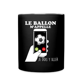 Le ballon m'appelle Foot match Humour Homme - Mug uni - noir - Devant