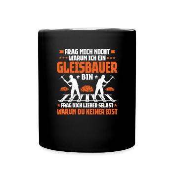 Gleisbauer Schienenarbeiter Gleisbau Track Laborer - Tasse einfarbig - Schwarz - Vorne