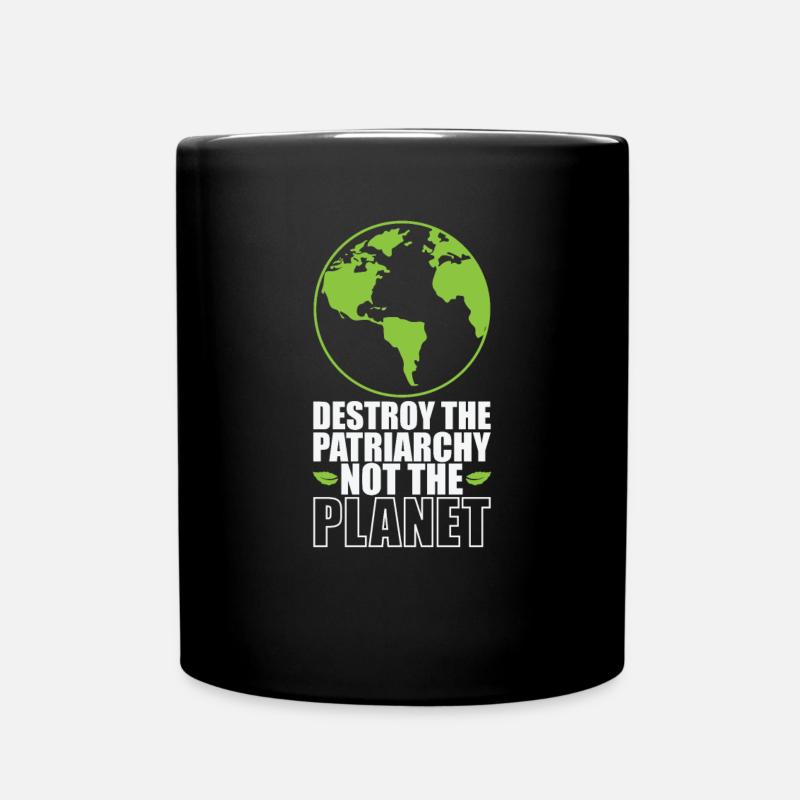 Destroy the Patriarchy not the Planet - Tasse einfarbig - Schwarz