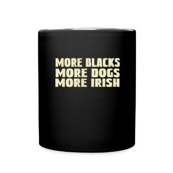 Mehr Schwarze Mehr Hunde Mehr Iren - Tasse einfarbig - Schwarz - Vorne