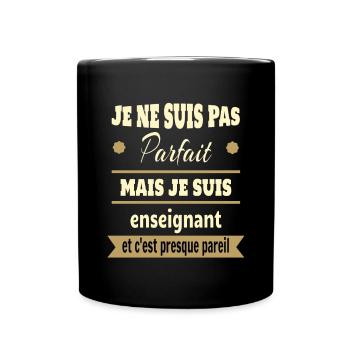Pas parfait mais enseignant prof humour - Mug uni - noir - Devant