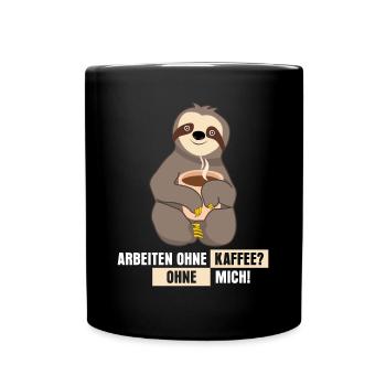 Kaffee Büro arbeiten Faultier - Tasse einfarbig - Schwarz - Vorne
