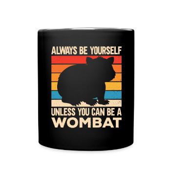 Lustiges Australischer Wombat Spruch - Tasse einfarbig - Schwarz - Vorne