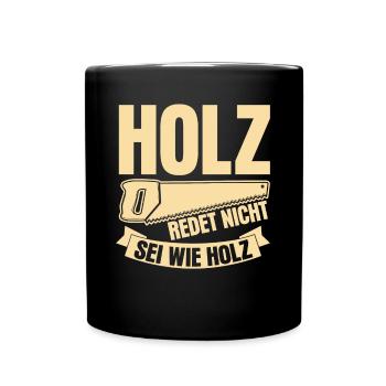 Holz Säge Tischler Schreiner Holzfäller - Tasse einfarbig - Schwarz - Vorne