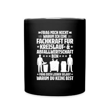 Fachkraft für Kreislauf- und Abfallwirtschaft - Tasse einfarbig - Schwarz - Vorne