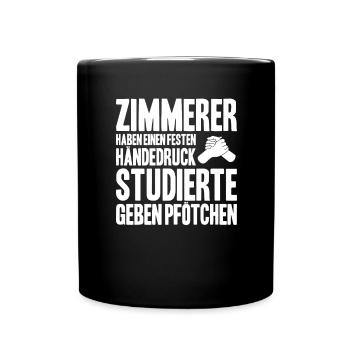 Zimmerer Zimmermann Zimmerei Carpenter Carpentry - Tasse einfarbig - Schwarz - Vorne