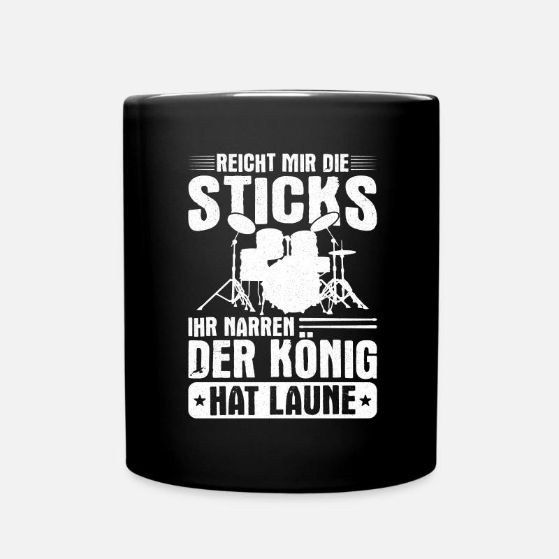 Reicht mir die Sticks ihr Narre Schlagzeug Drum - Tasse einfarbig - Schwarz