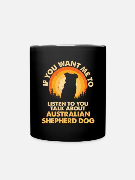 Sprechen Sie Über Den Hund Australian Shepherd - Tasse einfarbig - Schwarz