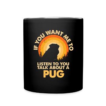 Talk about dog pug - Full Colour Mug - black - Front