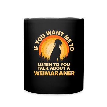 Parlez du chien Weimaraner - Mug uni - noir - Devant