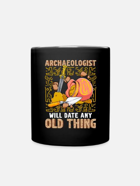 Archäologe wird jedes alte Ding lustig datieren - Tasse einfarbig - Schwarz
