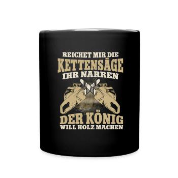 Kettensäge Sägespäne Motorsäge Holz Lustiger Spruc - Tasse einfarbig - Schwarz - Vorne