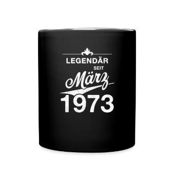 50. Geburtstag Legendär März 1973 Jahrgang 73 - Tasse einfarbig - Schwarz - Vorne
