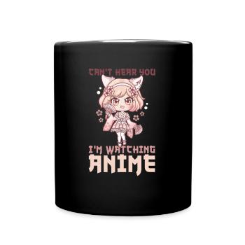 Can't Hear You I'm Watching Anime I Manga Girl - Full Colour Mug - black - Front