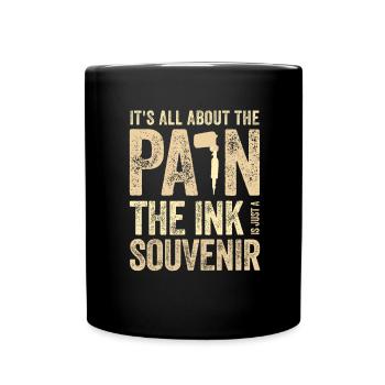 Tattooist Gift Idea All About the Pain Ink the - Full Colour Mug - black - Front