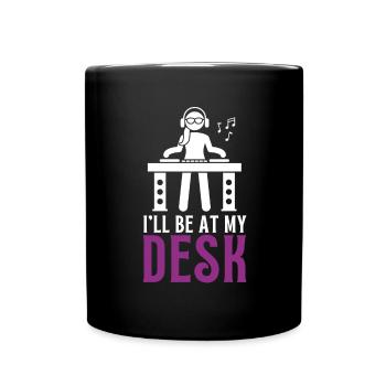 I'll Be At My Desk- Sound Engineer Recording - Tasse einfarbig - Schwarz - Vorne