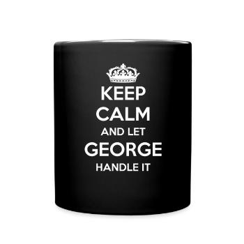 Keep Calm Handle It - First Name Name Funny George - Full Colour Mug - black - Front