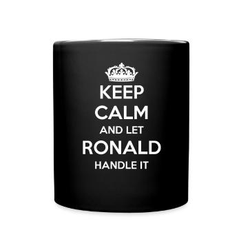Keep Calm Handle It - Prénom Nom Drôle Ronald - Mug uni - noir - Devant