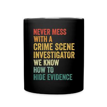 Forensic Technician Crime Scene Investigator Forensic Sentence - Full Colour Mug - black - Front