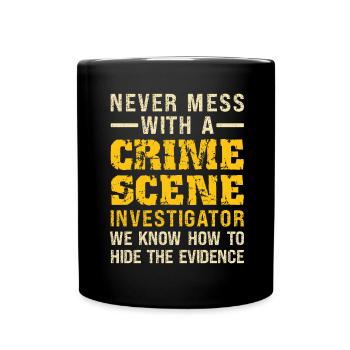 Forensic Technician Crime Scene Investigator Forensic Sentence - Full Colour Mug - black - Front