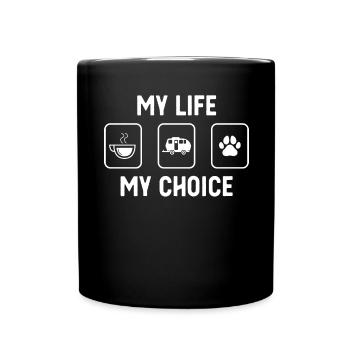 Mein Leben Meine Wahl - Hundepfote - Camping Wohnw - Tasse einfarbig - Schwarz - Vorne