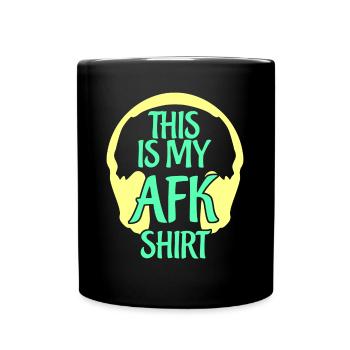 Gaming AFK Quote Gamer Gamers Gamers - Full Colour Mug - black - Front