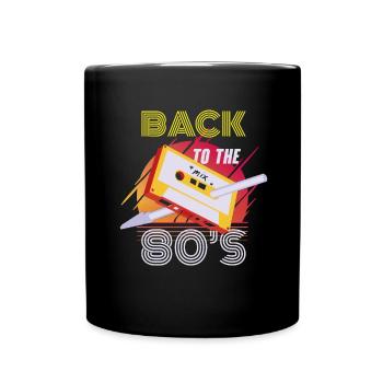 80s 80er Party Outfit Kostüm Back to the 80's - Tasse einfarbig - Schwarz - Vorne