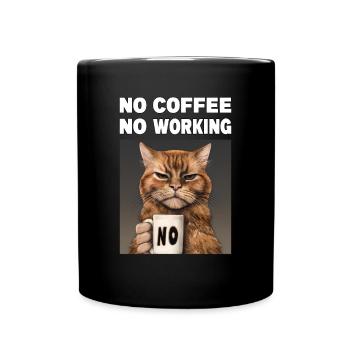 no coffee no working. Mürrische Lustige Katze - Tasse einfarbig - Schwarz - Vorne