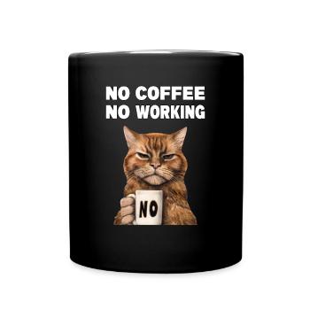 no coffee no working. Mürrische Lustige Katze - Tasse einfarbig - Schwarz - Vorne