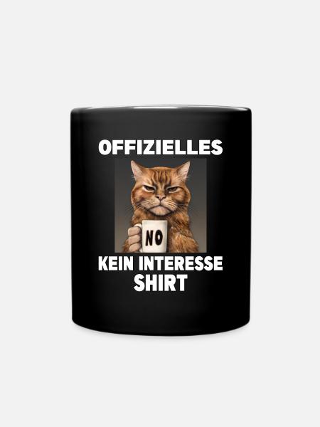 Mürrische Lustige Katze offizielles kein Interesse - Tasse einfarbig - Schwarz